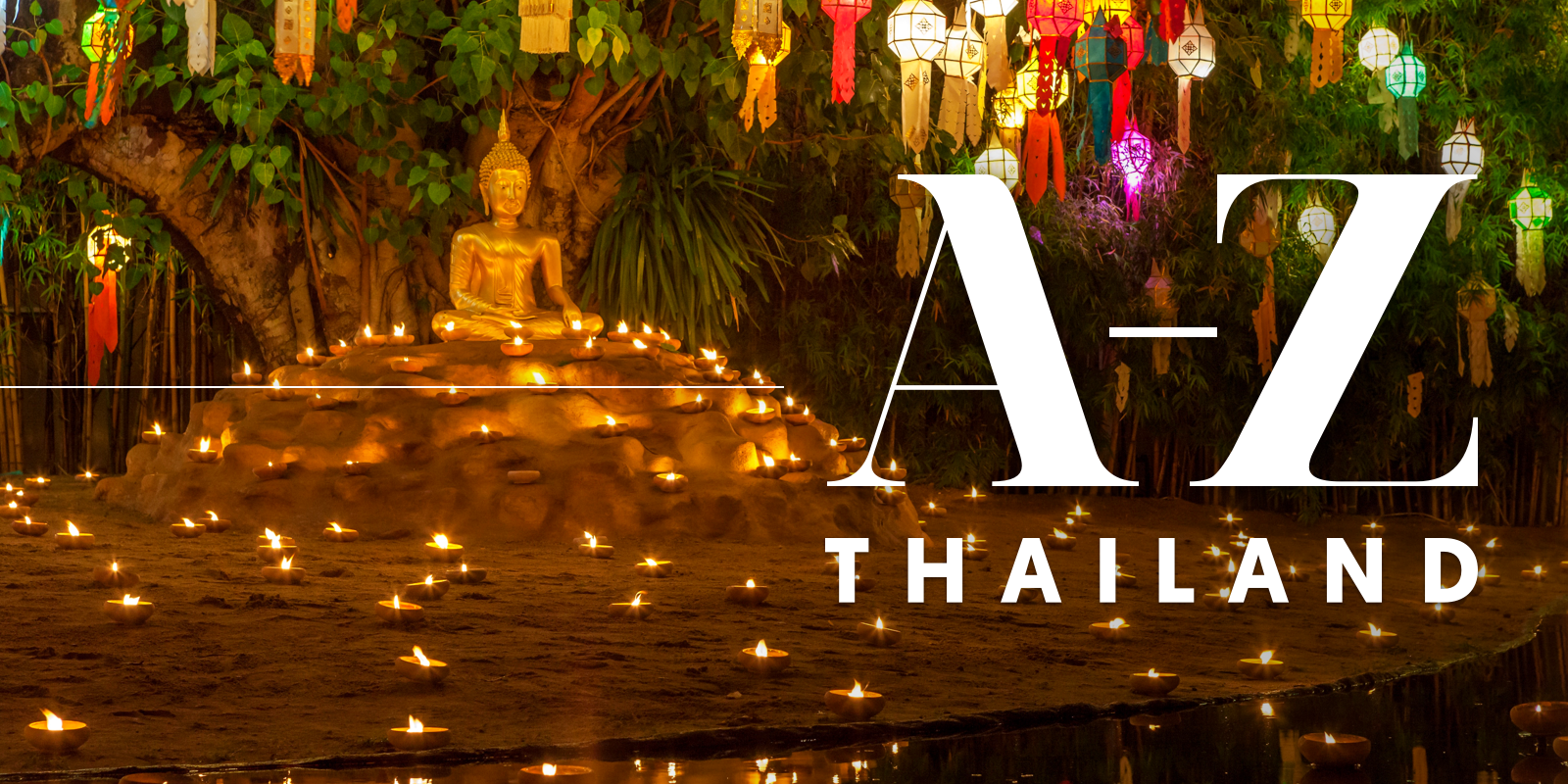 Travel blog: Infographic: An A-Z Of Incredible Things To Do in Thailand
